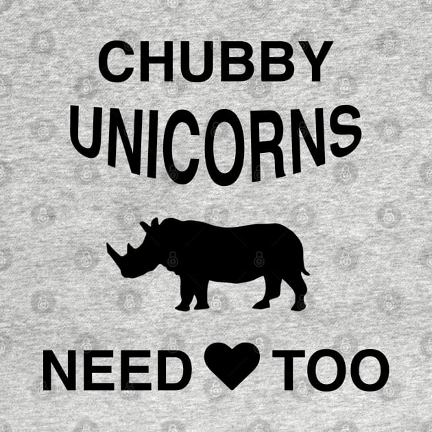 Funny Meme T-Shirt - Chubby Unicorns Need Love Too by BrightGift